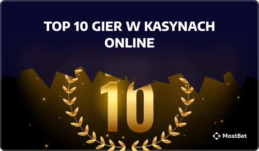 Top 10 gier w kasynach online