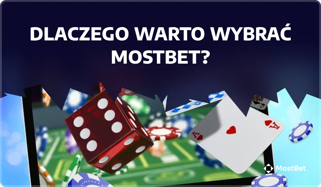 Dlaczego warto wybrać Mostbet?