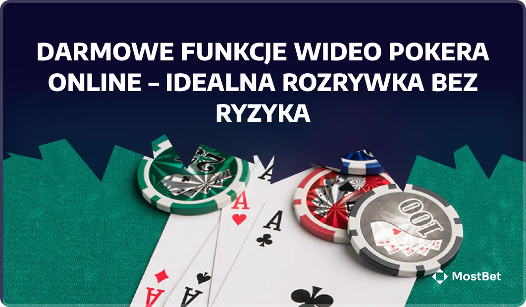 Darmowe funkcje wideo pokera online – idealna rozrywka bez ryzyka